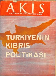 Akis Haftalık Aktüalite Dergisi 1 Ocak 1964 Sayı 497 - Türkiyenin Kıbrıs Politikası, Anthony Eden DRG67 - Gökçekoleksiyon