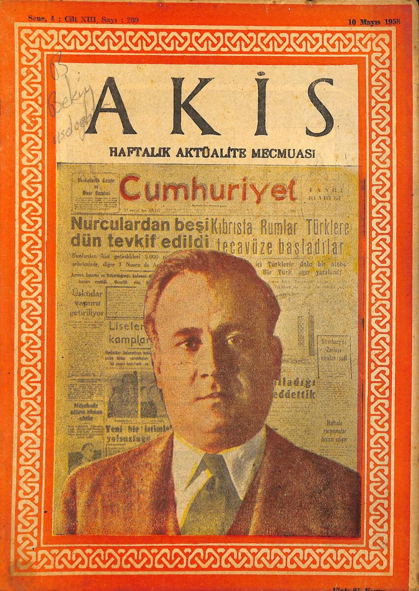Akis Haftalık Aktüalite Dergisi 10 Mayıs 1958 Sayı : 209 - Nadir Nadi, Cumhuriyetin Hikayesi NDR90708 - 1