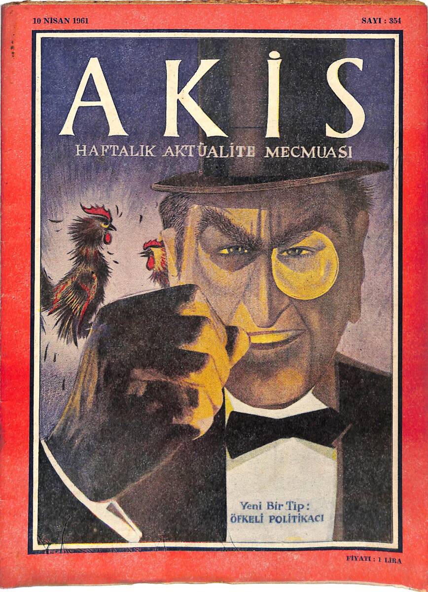 Akis Haftalık Aktüalite Dergisi 10 Nisan 1961 Sayı : 354 - Kapak : Öfkeli Politikacı NDR90928 - 1