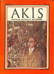 Akis Haftalık Aktüalite Dergisi 11 EKİM 1958 - KAPAK Ş.GÜNALTAY, MENDERES EYÜP SABRİ HAYIRLIOĞLUNUN ELİNİ SIKIYOR DRG666 - Gökçekoleksiyon