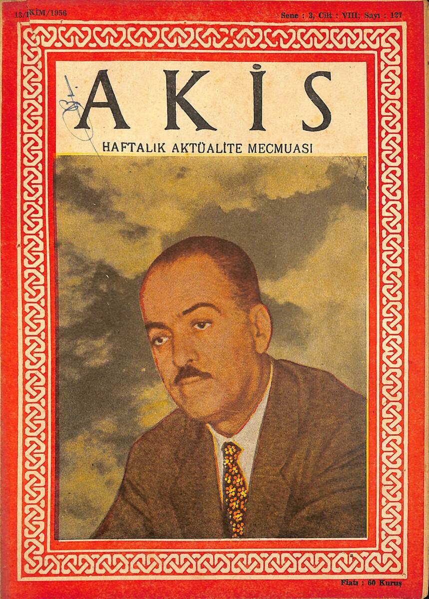 Akis Haftalık Aktüalite Dergisi 13 Ekim 1956 Sayı : 127 - Kapak : Dr. İbrahim Öktem NDR90996 - 1