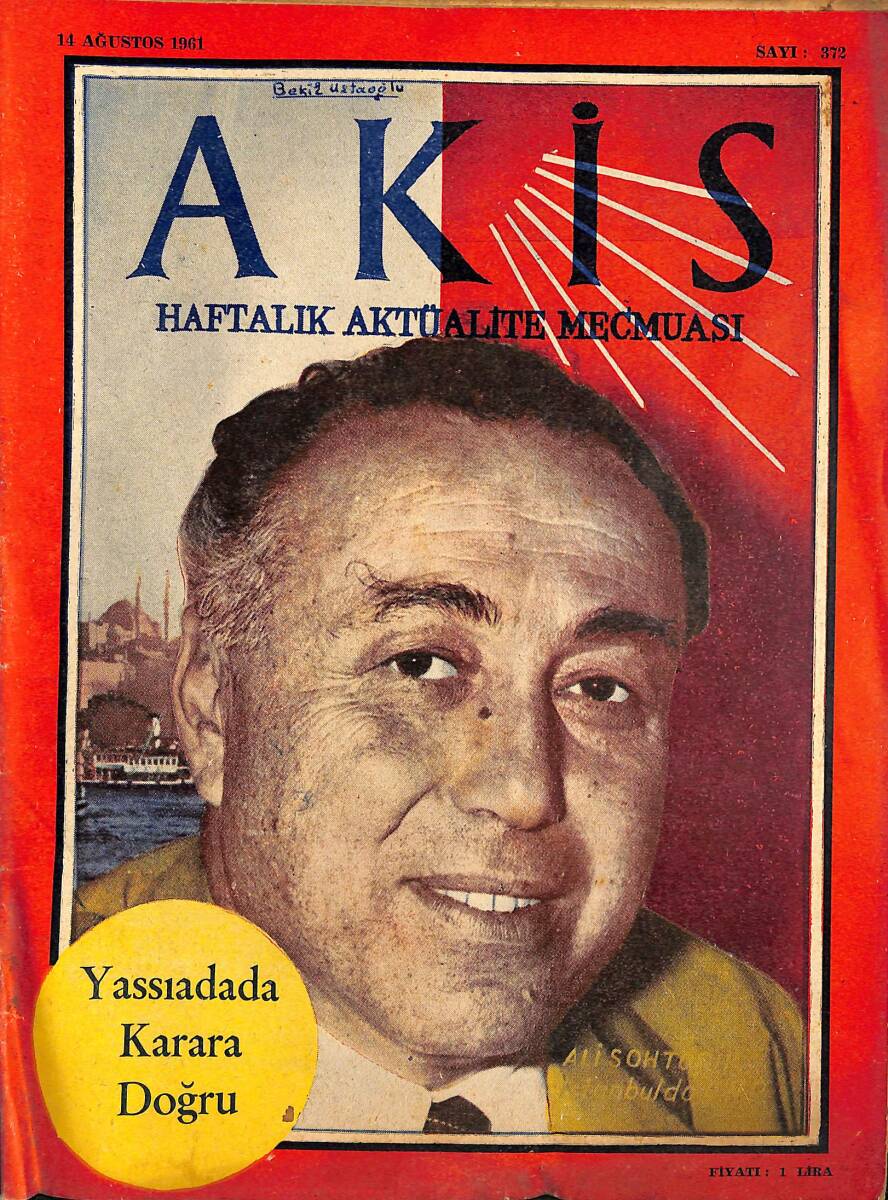 Akis Haftalık Aktüalite Dergisi 14 Ağustos 1961 Sayı : 372 - Kapak : Ali Sohtorik NDR90857 - 1