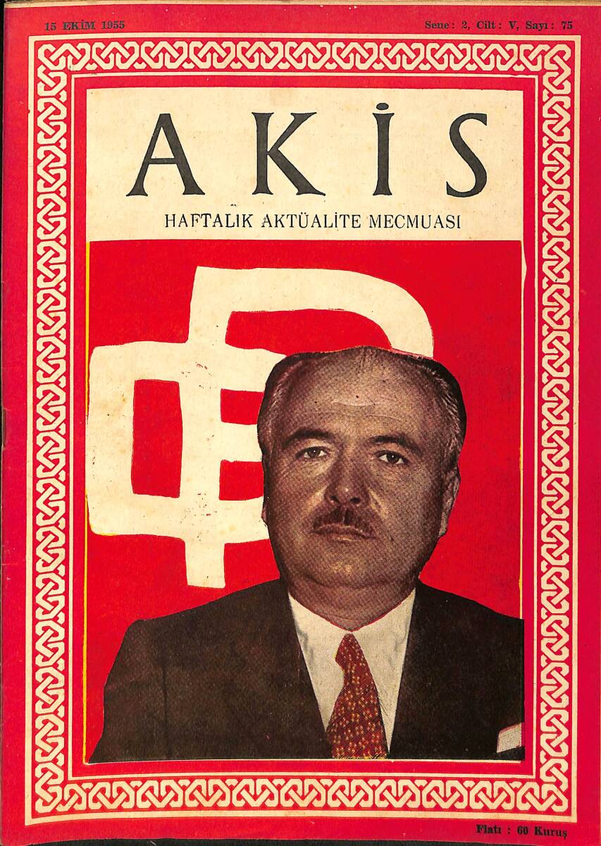 Akis Haftalık Aktüalite Dergisi 15 Ekim 1955 Sayı : 75 - Kapak : F.L. Karaosmanoğlu NDR90981 - 1