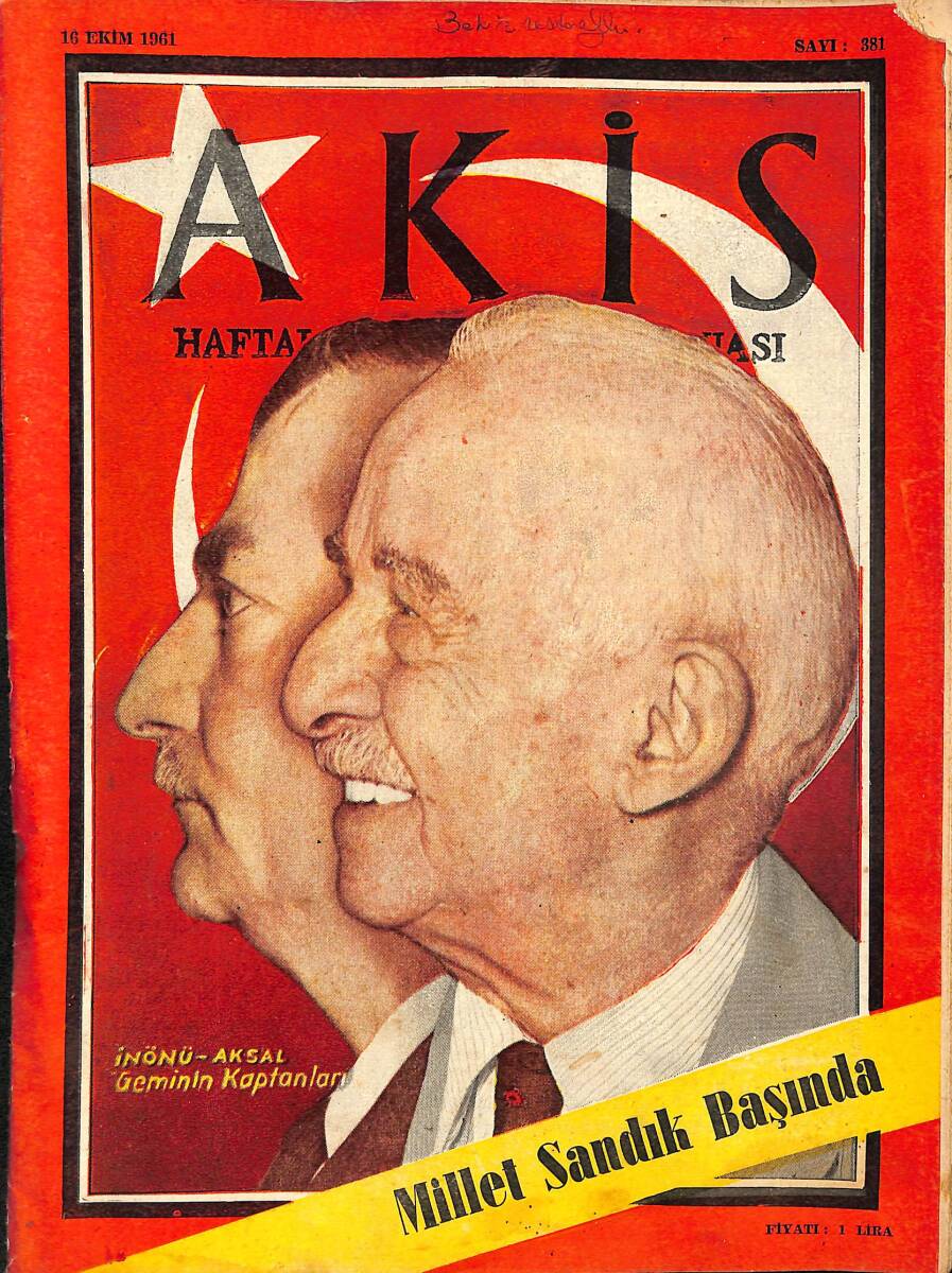 Akis Haftalık Aktüalite Dergisi 16 Ekim 1961 Sayı : 381 - Kapak : İnönü-Aksal NDR90868 - 1