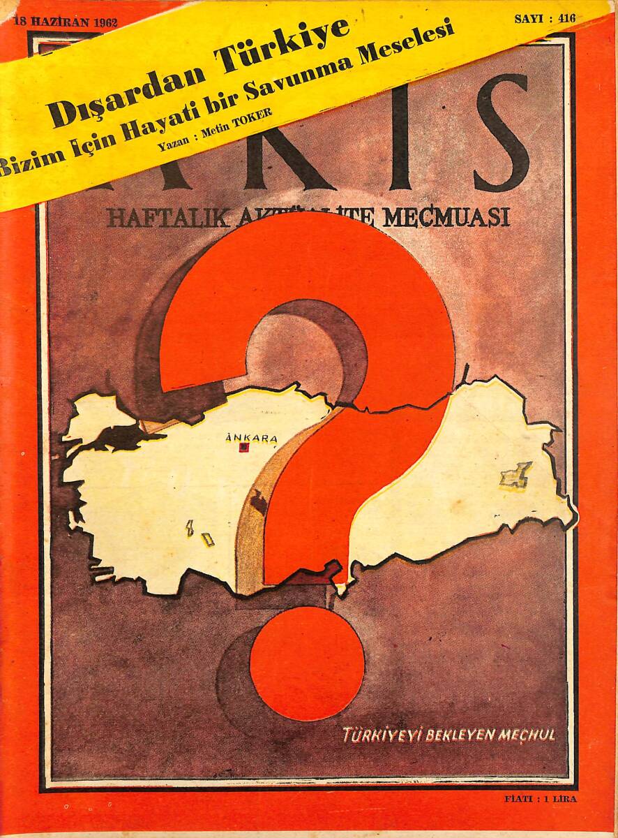 Akis Haftalık Aktüalite Dergisi 18 Haziran 1962 Sayı : 416 - Türkiye'yi Bekleyen Meçhul NDR90954 - 1