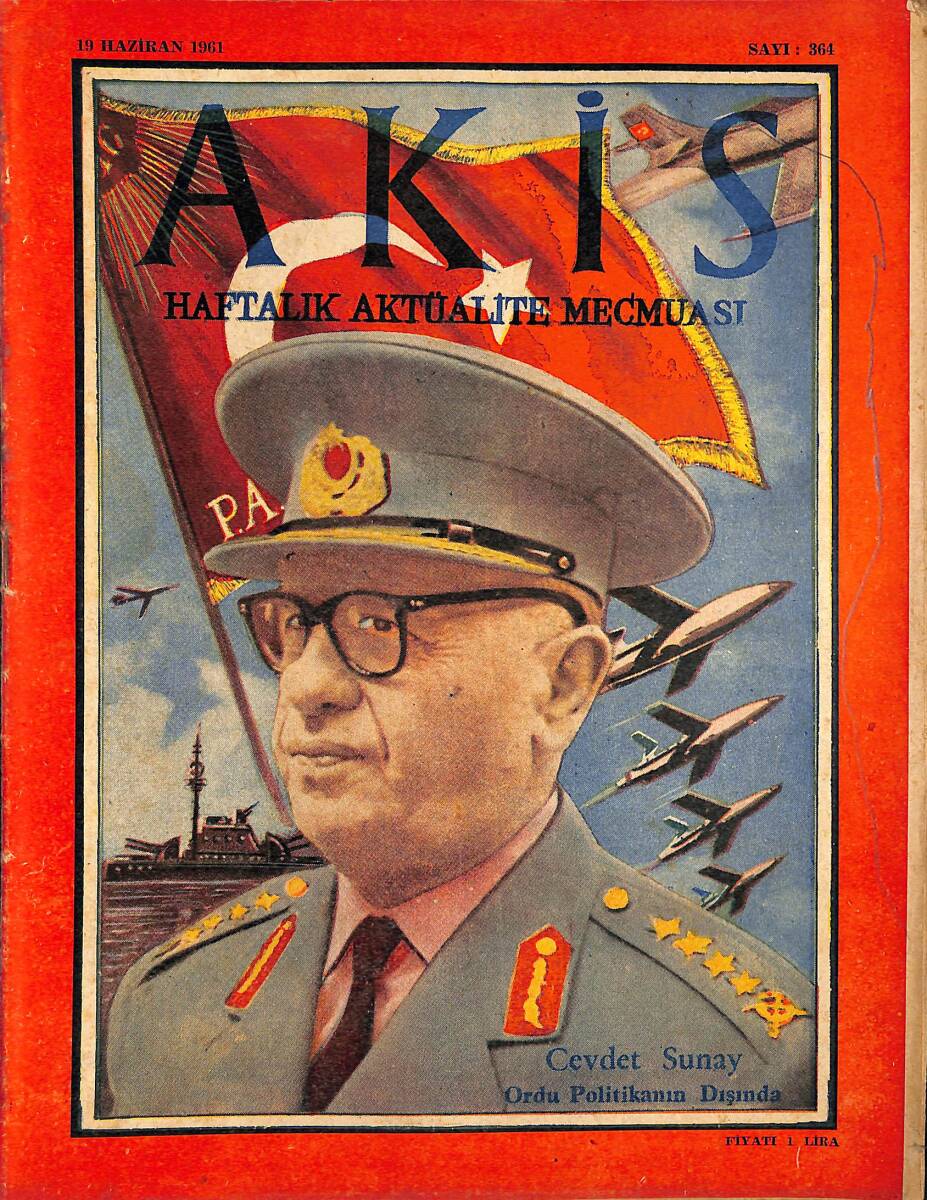 Akis Haftalık Aktüalite Dergisi 19 Haziran 1961 Sayı : 364 - Kapak : Cevdet Sunay NDR90867 - 1