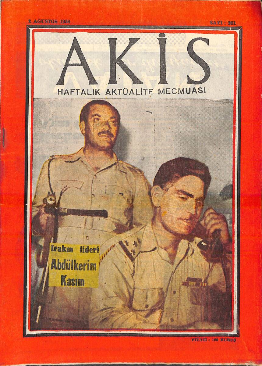 Akis Haftalık Aktüalite Dergisi 2 Ağustos 1958 Sayı: 221 - Kapak: Irak'ın Lideri Abdülkerim Kasım NDR94263 - 1