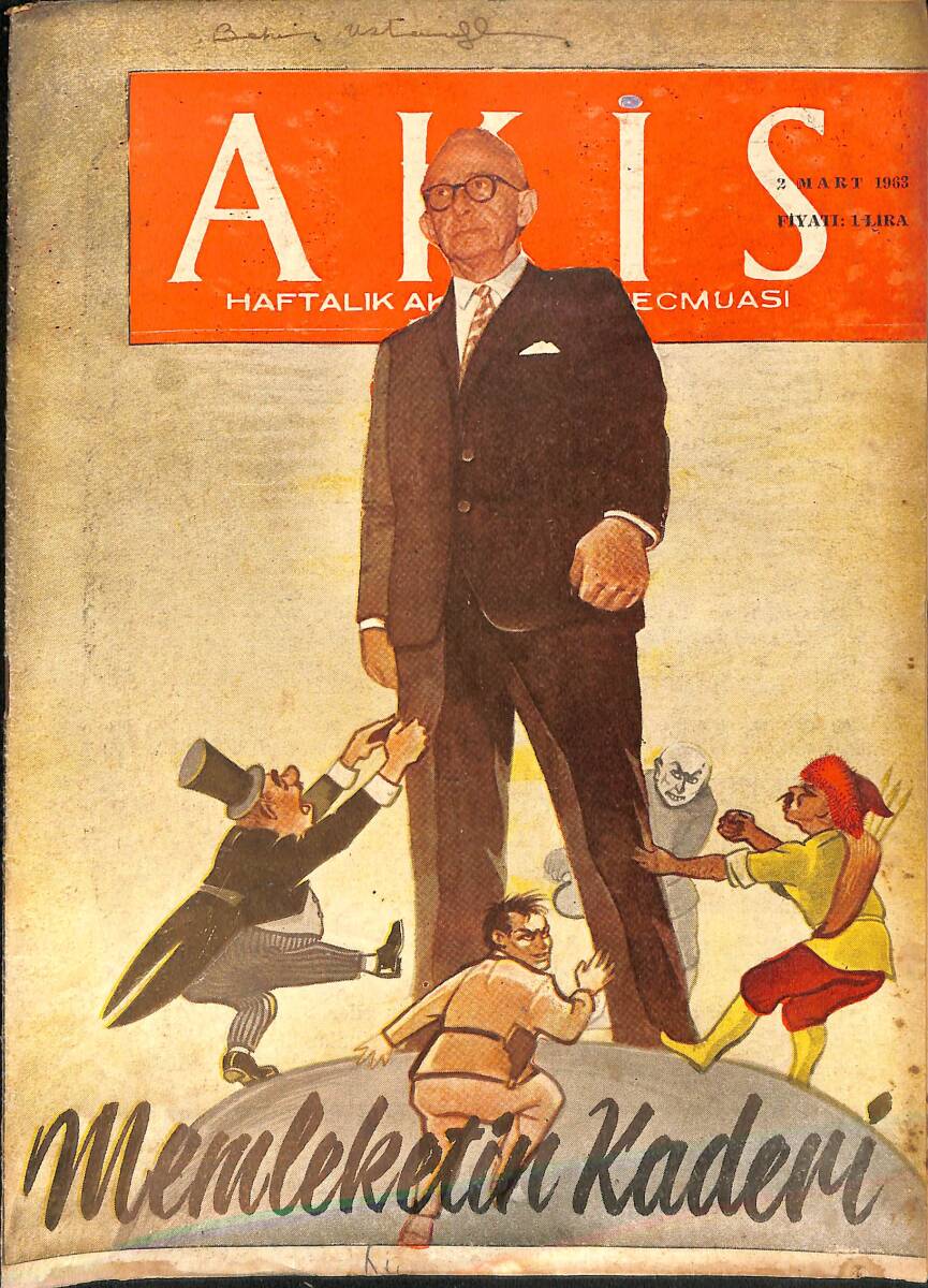 Akis Haftalık Aktüalite Dergisi 2 Mart 1963 Sayı : 453 - Memleketin Kaderi NDR90977 - 1