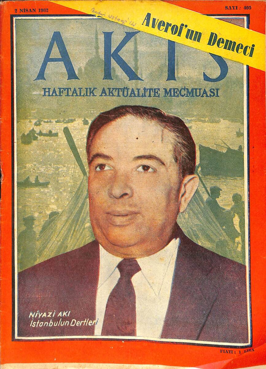 Akis Haftalık Aktüalite Dergisi 2 Nisan 1962 Sayı: 405 - Kapak: Niyazi Akı İstanbul Valisi NDR91682 - 1