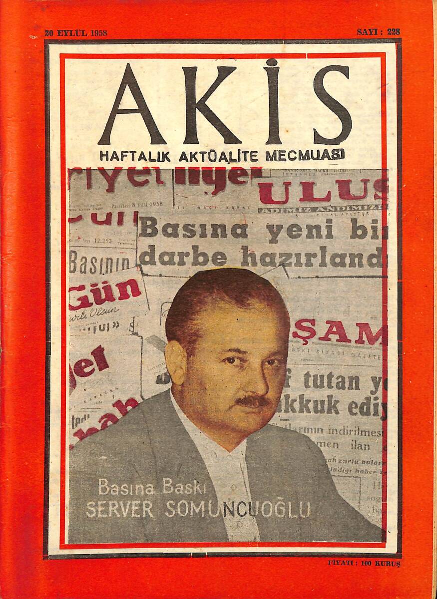 Akis Haftalık Aktüalite Dergisi 20 Eylül 1958 Sayı : 228 - Kapak : S. Somuncuoğlu NDR90842 - 1