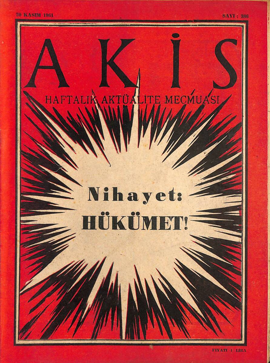 Akis Haftalık Aktüalite Dergisi 20 Kasım 1961 Sayı : 386 - Nihayet Hükümet ! NDR90915 - 1