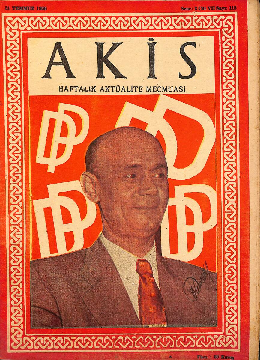 Akis Haftalık Aktüalite Dergisi 21 Temmuz 1956 Sayı : 115 - Kapak : Murad Ali Ülgen NDR90986 - 1