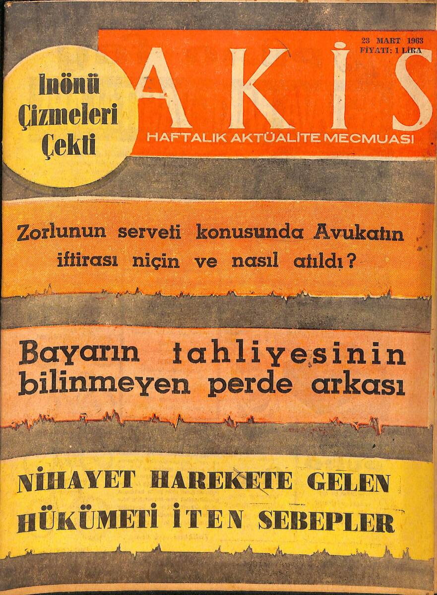 Akis Haftalık Aktüalite Dergisi 23 Mart 1963 Sayı : 456 - Bayar'ın Tahliyesinin Bilinmeyen Perde Arkası NDR90975 - 1