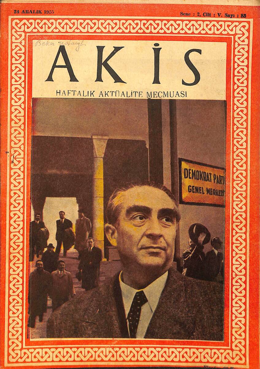 Akis Haftalık Aktüalite Dergisi 24 Aralık 1955 Sayı : 85 - Kapak : Muhlis Ete - Ferhan Onat ve Vedat Gürten NDR90850 - 1