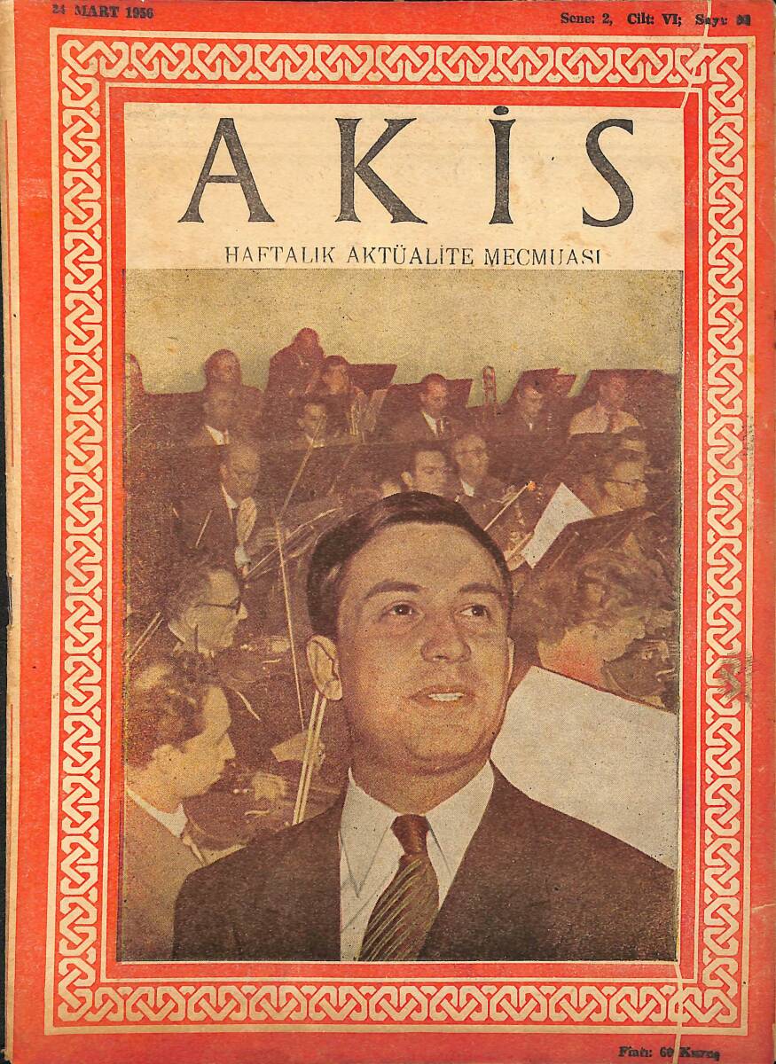 Akis Haftalık Aktüalite Dergisi 24 Mart 1956 Sayı : 98 - Kapak : Pertev Apaydın NDR90957 - 1