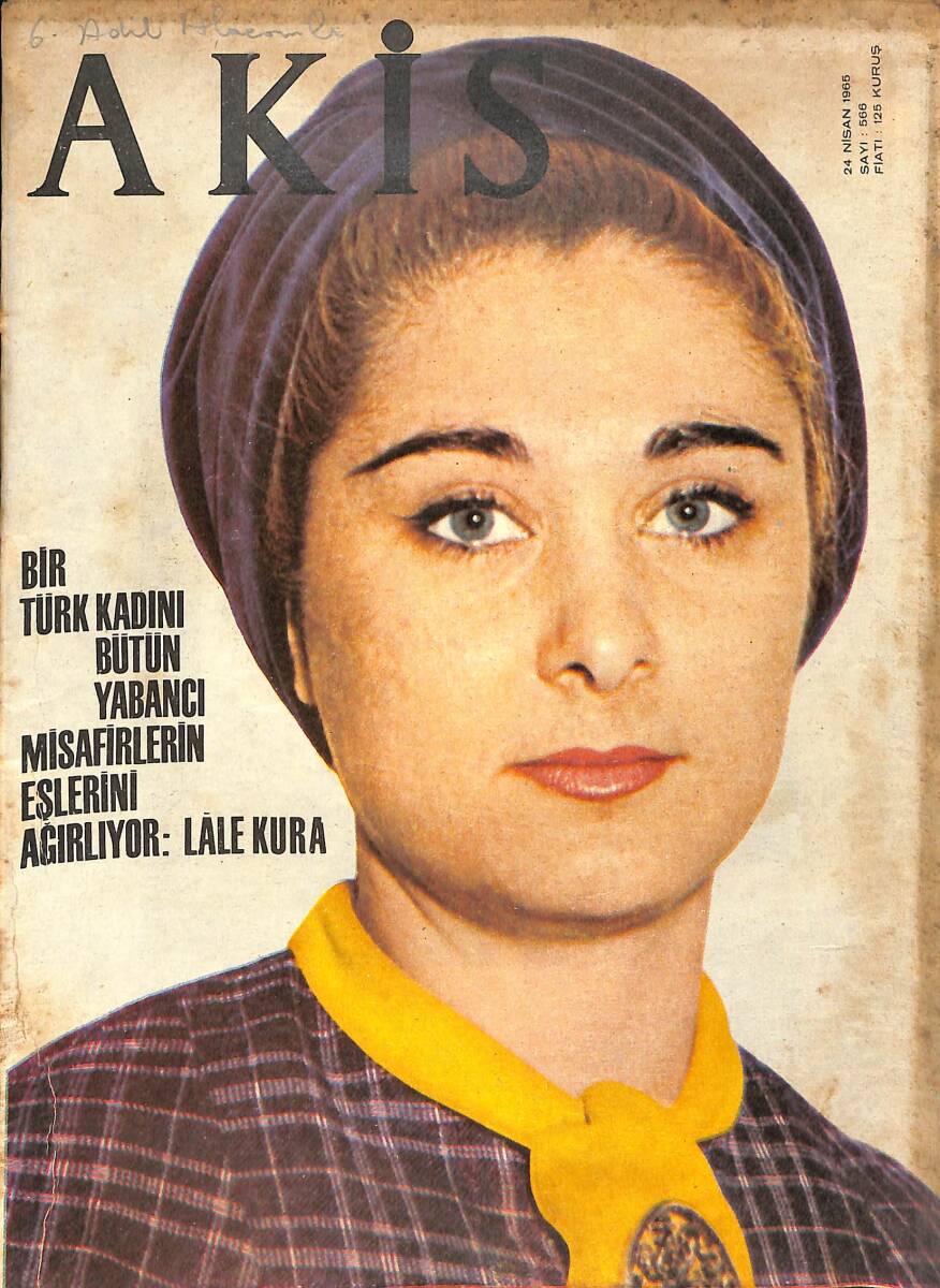 Akis Haftalık Aktüalite Dergisi 24 Nisan 1965 Sayı 566 - Bir Türk Kadını Bütün Yabancı Misafirlerin Eşlerini Ağırlıyor: Lale Kura NDR91972 - 1