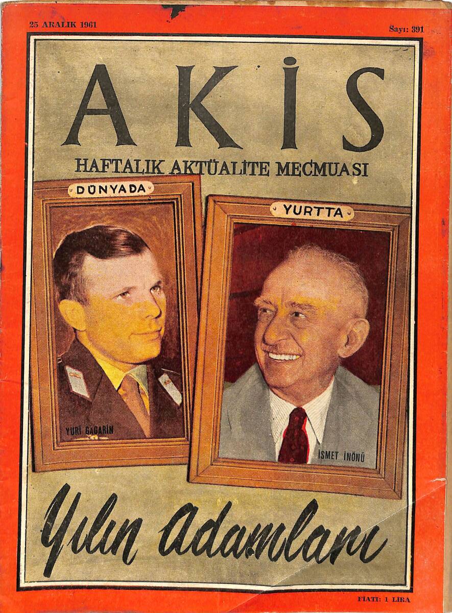 Akis Haftalık Aktüalite Dergisi 25 Aralık 1961 Sayı : 391 - Kapak : İnönü-Gagarin NDR90927 - 1