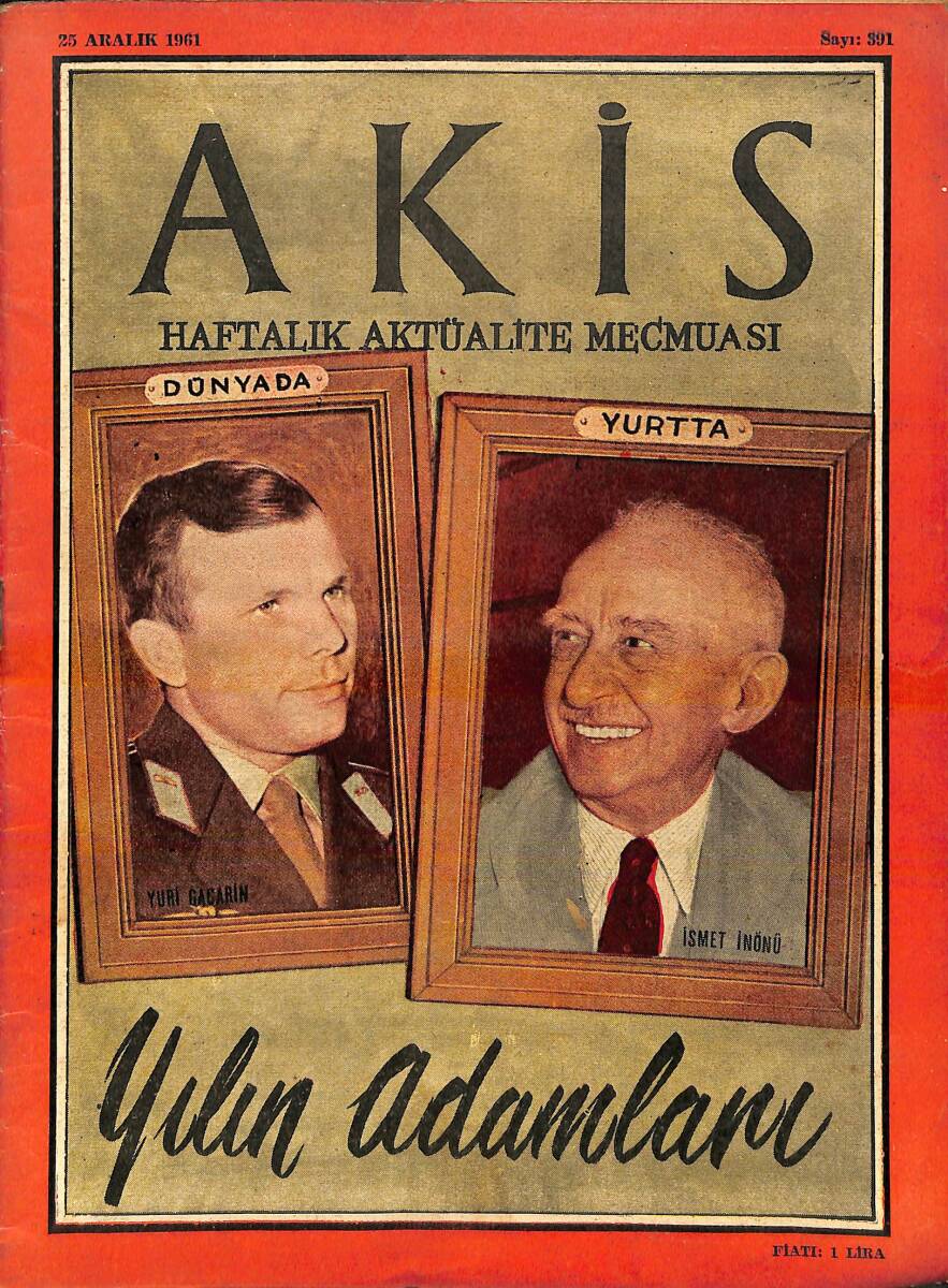 Akis Haftalık Aktüalite Dergisi 25 Aralık 1961 Sayı : 391 - Kapak : İnönü-Gagarin NDR94221 - 1
