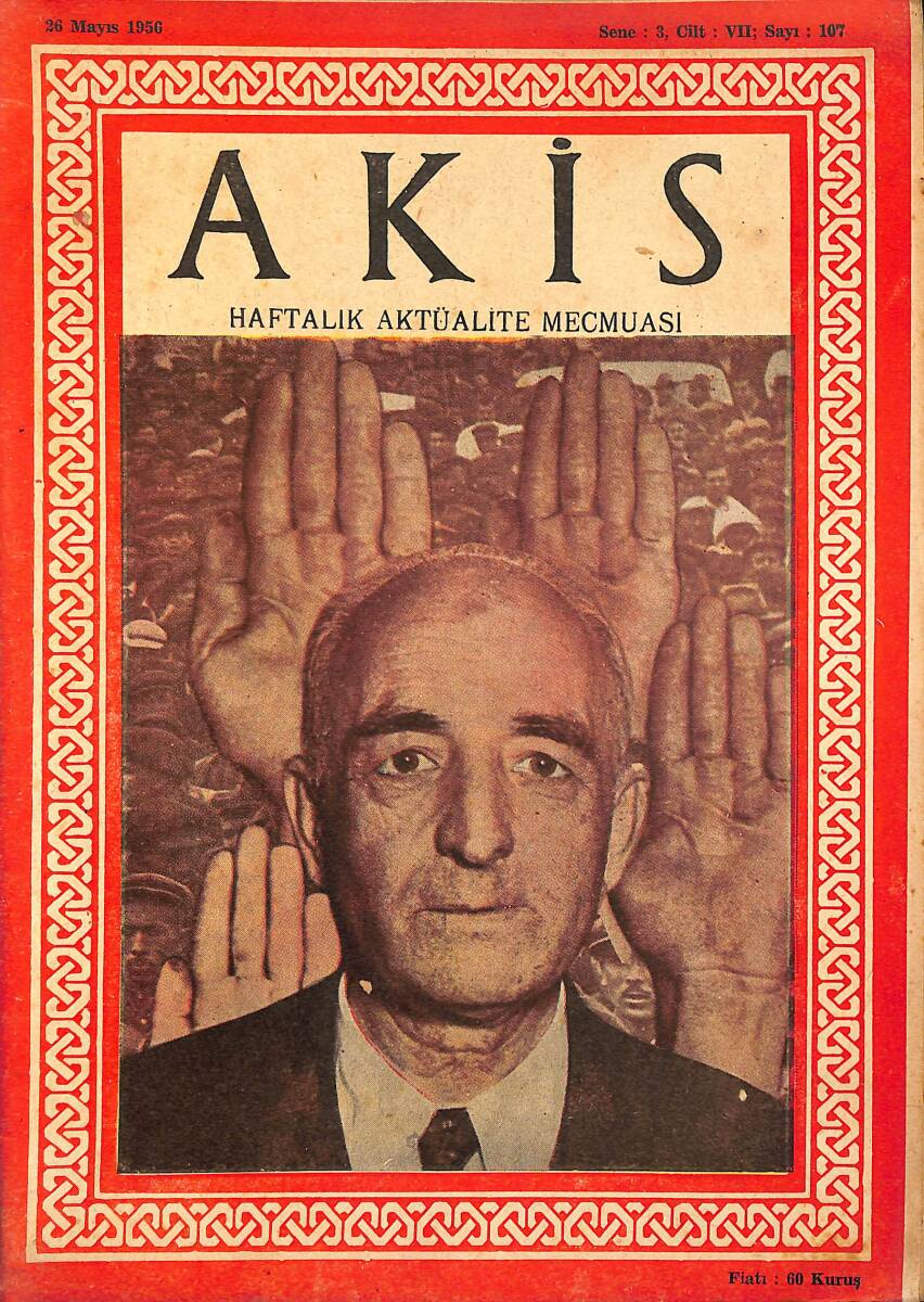 Akis Haftalık Aktüalite Dergisi 26 Mayıs 1956 Sayı : 107 - Kapak : Cemal Köprülü NDR90985 - 1