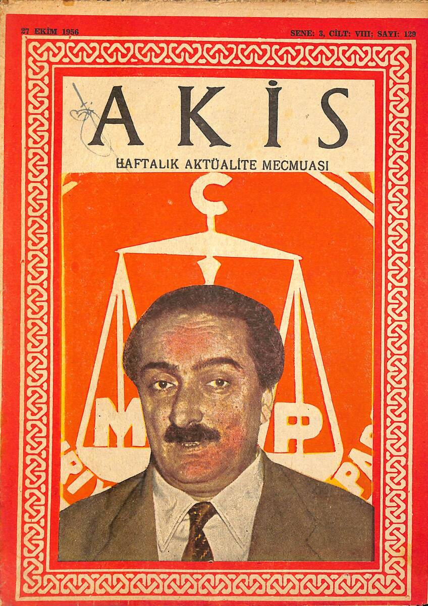 Akis Haftalık Aktüalite Dergisi 27 Ekim 1956 Sayı : 129 - Kapak : Fuad Arna NDR90967 - 1