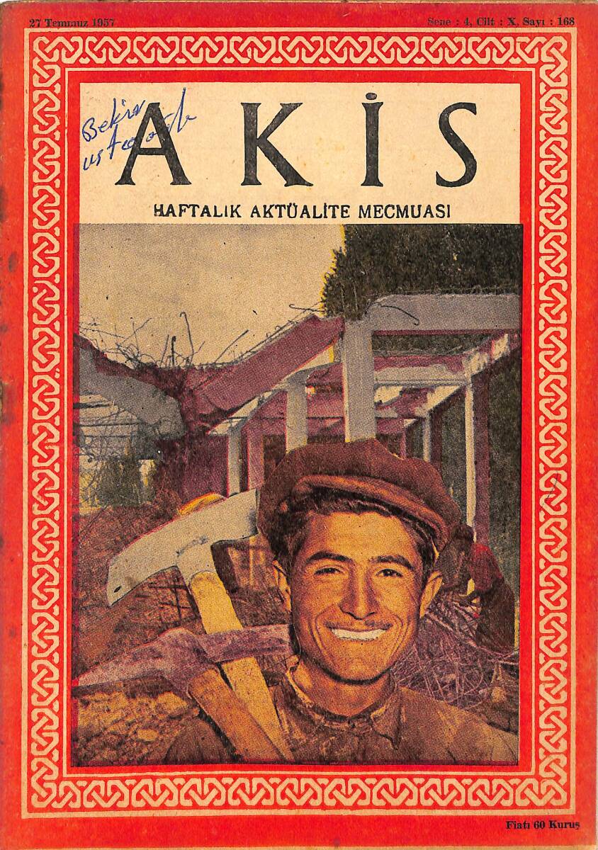 Akis Haftalık Aktüalite Dergisi 27 Temmuz 1957 Sayı : 168 - Kapak : Kazmalı Adam NDR90932 - 1