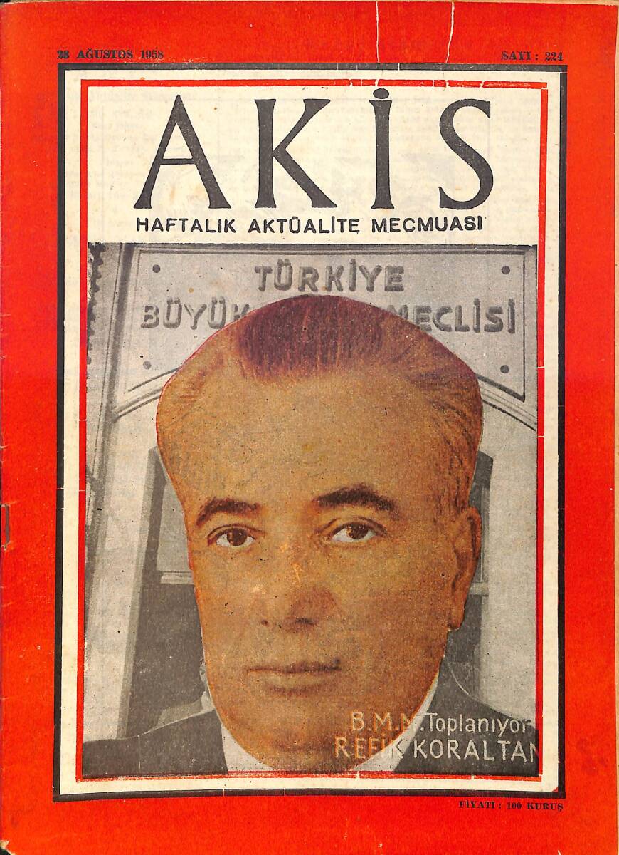 Akis Haftalık Aktüalite Dergisi 28 Ağustos 1958 Sayı : 224 - Kapak : Refik Koraltan NDR90745 - 1