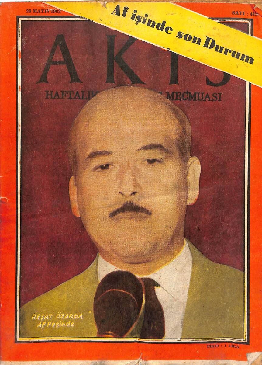 Akis Haftalık Aktüalite Dergisi 28 Mayıs 1962 Sayı : 413 - Kapak : Reşat Özarda NDR90938 - 1