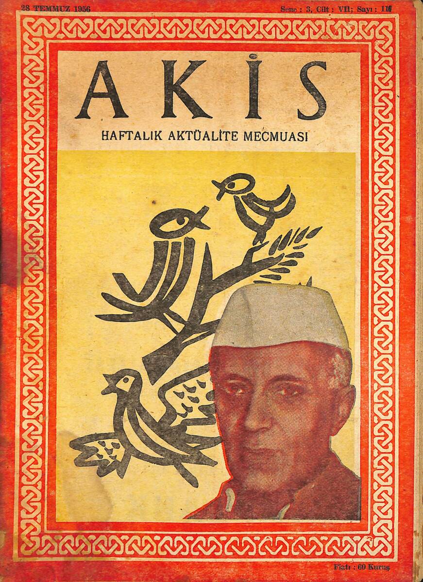 Akis Haftalık Aktüalite Dergisi 28 Temmuz 1956 Sayı : 116 - Kapak : Pandit Nehru NDR90960 - 1