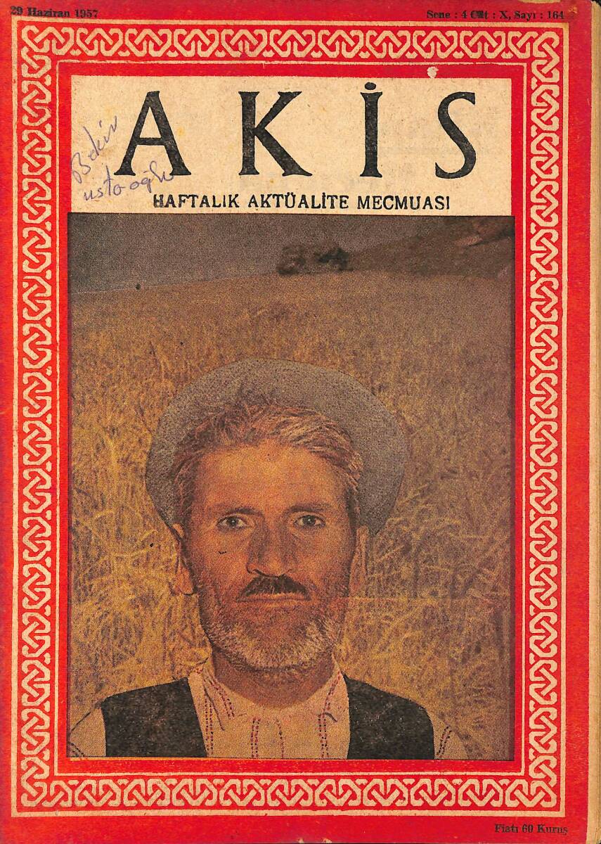 Akis Haftalık Aktüalite Dergisi 29 Haziran 1957 Sayı : 164 - Kapak : Köylü Vatandaş NDR90917 - 1