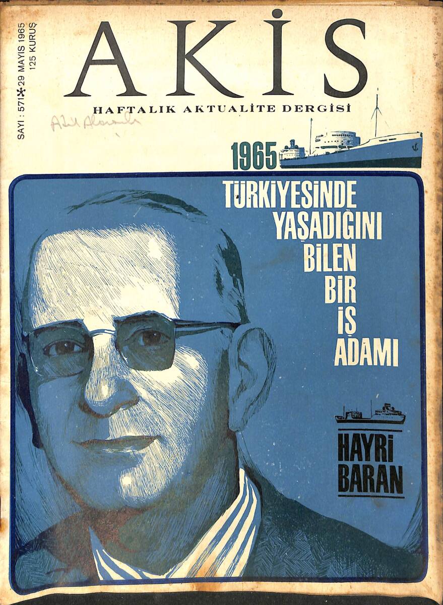 Akis Haftalık Aktüalite Dergisi 29 Mayıs 1965 Sayı 571 - Türkiye'sinde Yaşadığını Bilen Bir İş Adamı Hayri Bahran NDR91970 - 1