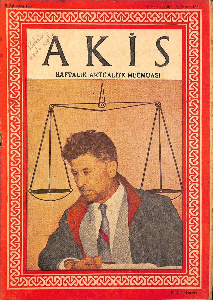 Akis Haftalık Aktüalite Dergisi 3 Ağustos 1957 Sayı : 169 - Kapak : Sırrı Kalayoğlu NDR90988 - 1
