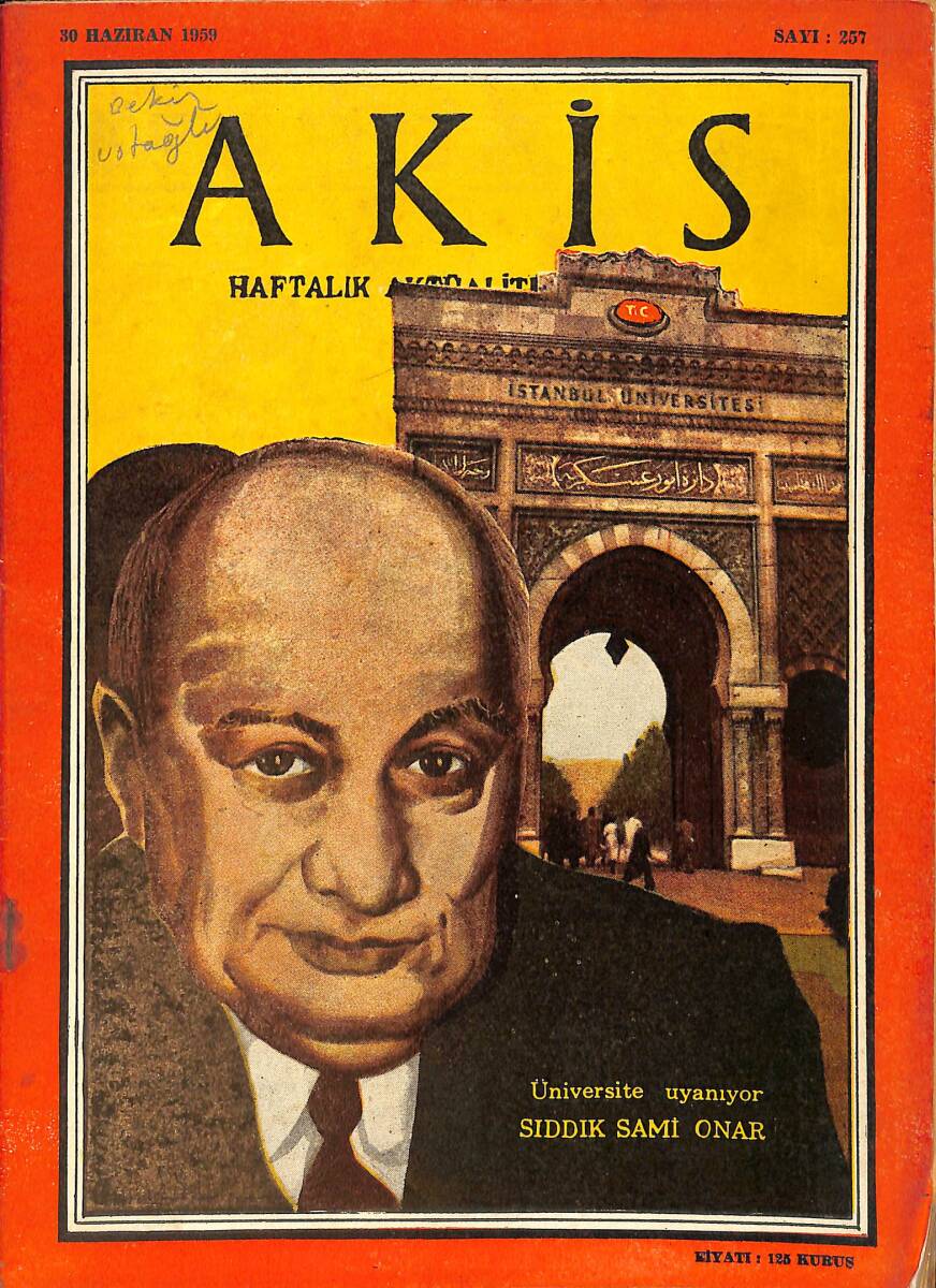Akis Haftalık Aktüalite Dergisi 30 Haziran 1959 Sayı : 257 - Kapak : Sıddık S. Onar NDR90877 - 1