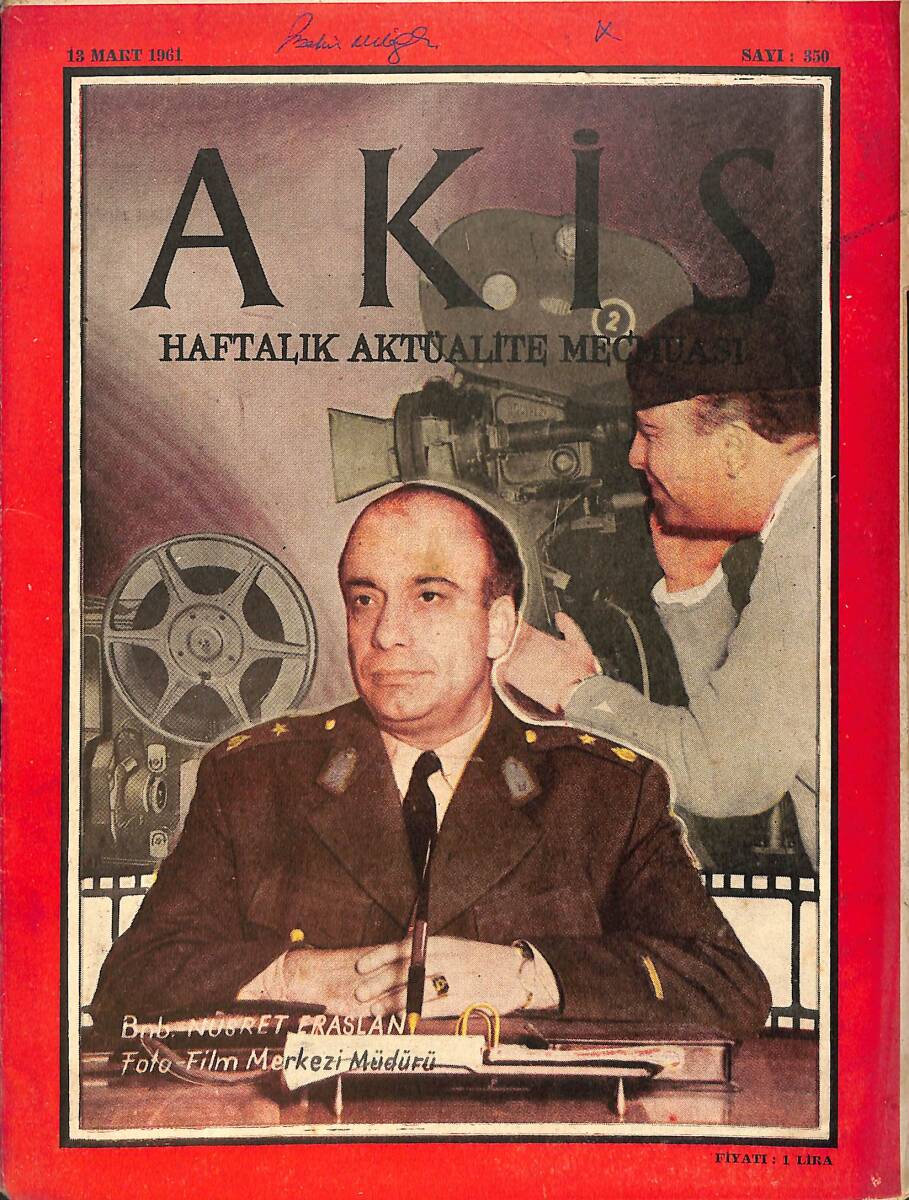 Akis Haftalık Aktüalite Dergisi 13 Mart 1961 Sayı : 350 - Kapak : Bnb. Nusret Eraslan NDR90905 - 1