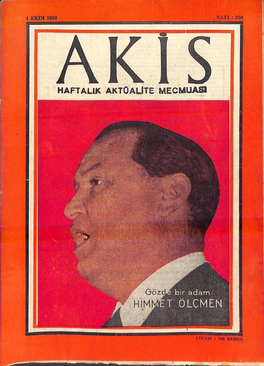 Akis Haftalık Aktüalite Dergisi 4 Ekim 1958 Sayı : 230 - Kapak : Gözde Bir Adam 