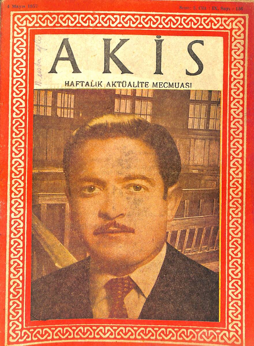 Akis Haftalık Aktüalite Dergisi 4 Mayıs 1957 Sayı : 156 - Kapak : Y.Z. Ademhan NDR91561 - 1