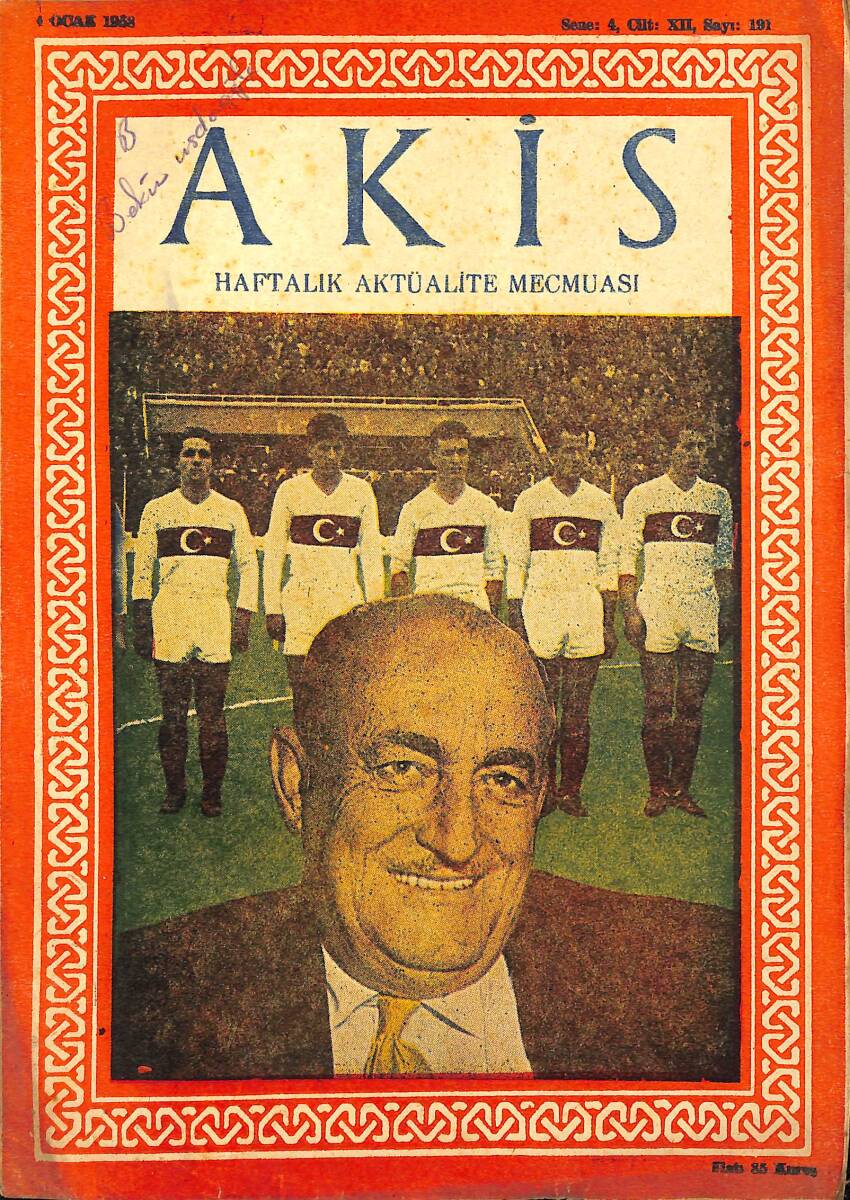 Akis Haftalık Aktüalite Dergisi 4 Ocak 1958 Sayı : 191 - Kapak : Orhan Şeref Apak NDR90829 - 1