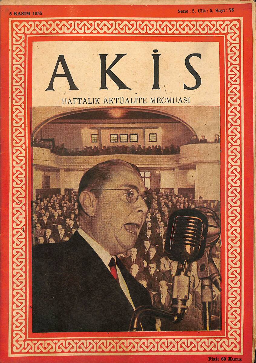 Akis Haftalık Aktüalite Dergisi 5 Kasım 1955 Sayı : 78 - Kapak : Burhanettin Onat NDR91002 - 1