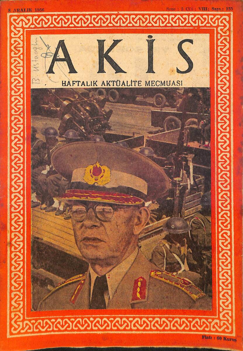 Akis Haftalık Aktüalite Dergisi 8 Aralık 1956 Sayı : 135 - Kapak : Orgnl. Tunaboylu NDR90743 - 1