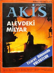 Akis Haftalık Aktüalite Dergisi Sayı 1 13 Mayıs 1976 - Yolsuzluk İddiaları, İstanbul Ticaret Odasında Neler Oluyor? NDR82156 - Gökçekoleksiyon