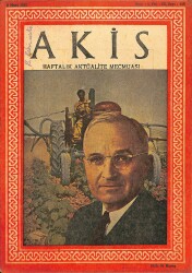 Akis Haftalık Aktüalite Dergisi Sayı 148 9 Mart 1957 - Leyla Gencer, Kapak Harry S. Truman NDR82165 - Gökçekoleksiyon
