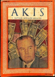 Akis Haftalık Aktüalite Dergisi Sayı 188 14 Aralık 1957 - Kapak Hasan Polatkan - İsmail Rüştü Aksal Görüşünü Yazıyor NDR68976 - Gökçekoleksiyon
