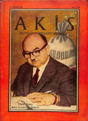 Akis Haftalık Aktüalite Dergisi Sayı 283 30 Aralık 1959 - Meşhur Park Otel - Yenişehir Palas Oteli - Halil İmre Bütçe Komisyonu Başkanı NDR81598 - 1