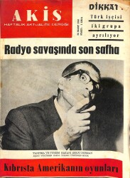 Akis Haftalık Aktüalite Dergisi Sayı 562 26 Mart 1965 - Senih Orkan, Belgin Doruk Ve Leyla Sayar Aşk Ve Kinde, Kapak Zekai Dorman NDR82225 - Gökçekoleksiyon