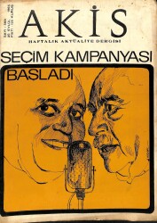 Akis Haftalık Aktüalite Dergisi Sayı 588 25 Eylül 1965 - Seçim Kampanyası Başladı - Madanoğlu Ve Eşi, Bir Generalin Hazin Sonu NDR82153 - Gökçekoleksiyon