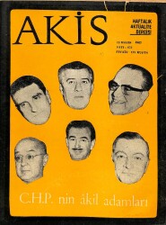 Akis Haftalık Aktüalite Dergisi Sayı 673 13 Mayıs 1967 - Kapak CHP`nin Akil Adamları DRG64 - Gökçekoleksiyon
