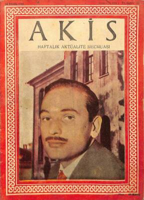 Akis Haftalık Aktüalite Dergisi Sayı 88 14 Ocak 1956 - Kapak Hikmet Bil , Cumhurbaşkanının Son Gezisi DRG63 - 1