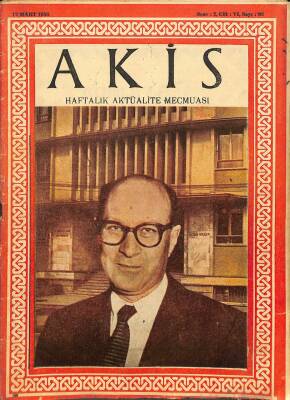 Akis Haftalık Aktüalite Dergisi Sayı 97 17 Mart 1956 - Kapak Mümtaz Tarhan - Selwyn Lloyd, Adnan Menderes Ve Köprülü DRG56 - 1