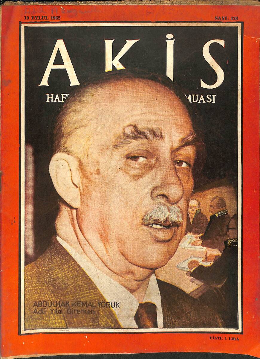 Akis Haftalık Aktüalite Mecmuası 10 Eylül 1962 Sayı 428 - İnönü Ve Alican Müzakereleri Takip Ediyorlar Hitler Hapisten Çıktığı Gün NDR91997 - 1