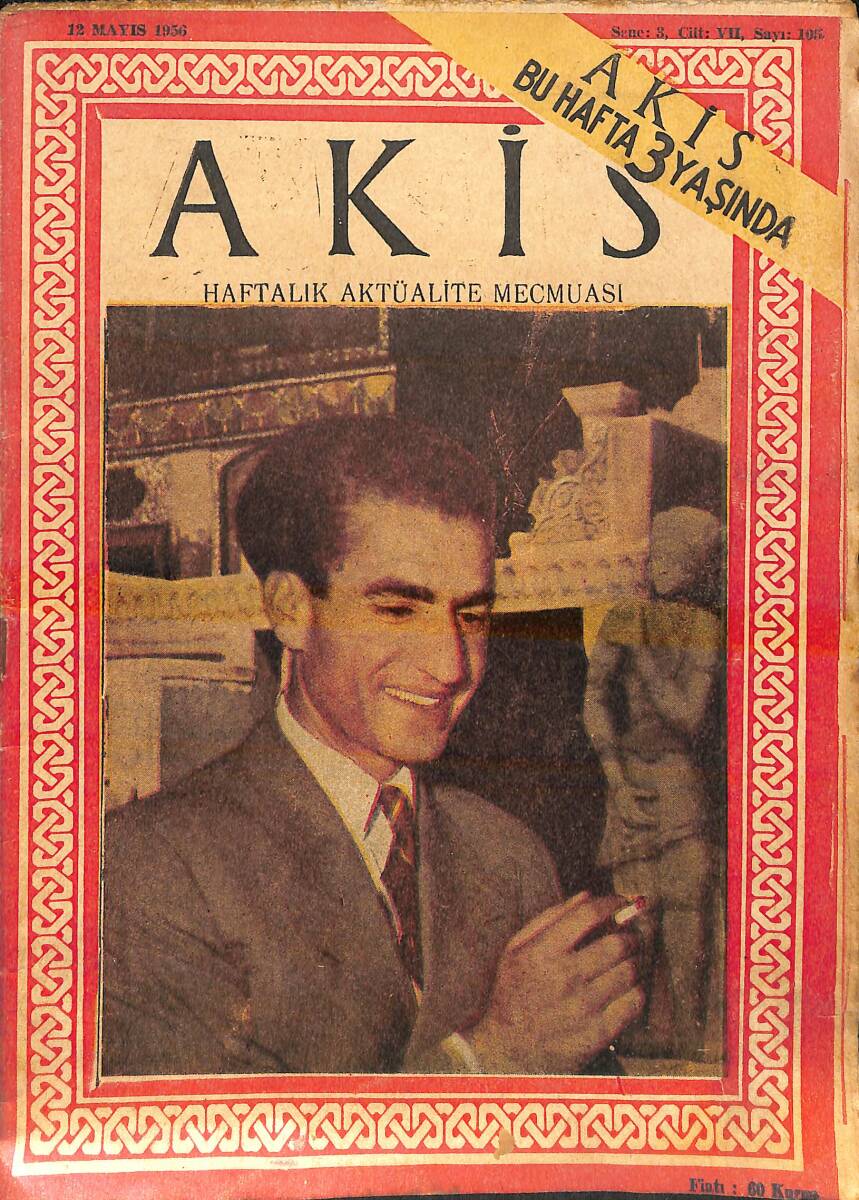 AKİS Haftalık Aktüalite Mecmuası 12 mayıs 1956 Sayı 105 - Kapak: Şehinşah Pehlevi NDR94231 - 1