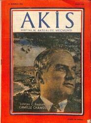 AKİS Haftalık Aktüalite Mecmuası - 12 TEMMUZ 1958 - SAYI 218 - LÜBNAN CUMHURBAŞKANI CAMİLLE CHAMOUN KAYNAYAN KAZAN NDR76071 - Gökçekoleksiyon
